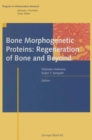 Bone Morphogenetic Proteins: Regeneration of Bone and Beyond - eBook