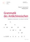Grammatik des Antikchinesischen : Begleitband zu Antikchinesisch - Ein Lehrbuch in zwei Teilen - eBook