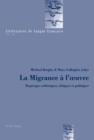 La Migrance a l'œuvre : Reperages esthetiques, ethiques et politiques - eBook