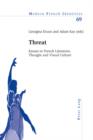 Threat : Essays in French Literature, Thought and Visual Culture - eBook