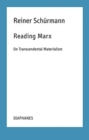 Reading Marx - On Transcendental Materialism - Book