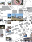 Transversal Territory : A Transdisciplinary and Participatory Approach in Urban Research - Book