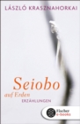 Seiobo auf Erden : Erzahlungen - eBook