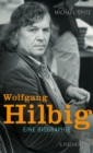 Wolfgang Hilbig : Eine Biographie - eBook