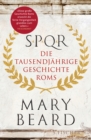 SPQR : Die tausendjahrige Geschichte Roms - eBook