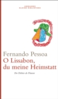 Oh Lissabon, du meine Heimstatt : Der Dichter als Flaneur - eBook