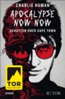 Apocalypse Now Now. Schatten uber Cape Town : Roman - eBook