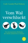 Vom Wal verschluckt : Die interessantesten Methoden, das irdische Jammertal zu verlassen - eBook