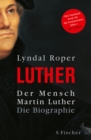 Der Mensch Martin Luther : Die Biographie - eBook