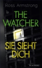 The Watcher - Sie sieht dich : Roman - eBook