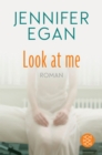 Look at me : Roman - eBook