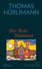 Der Rote Diamant : Roman | »Dieser Autor uberwaltigt« Jochen Hieber. FAZ - eBook
