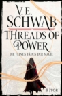 Threads of Power : Die feinen Faden der Magie | Groartige Fantasy-Bestsellerreihe von V. E. Schwab - eBook