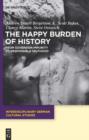 The Happy Burden of History : From Sovereign Impunity to Responsible Selfhood - eBook
