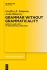 Grammar Without Grammaticality : Growth and Limits of Grammatical Precision - eBook