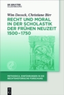 Recht und Moral in der Scholastik der Fruhen Neuzeit 1500-1750 - eBook