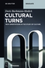 Cultural Turns : New Orientations in the Study of Culture - eBook