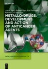 Metallo-Drugs: Development and Action of Anticancer Agents - eBook