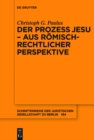 Der Prozess Jesu - aus romisch-rechtlicher Perspektive - eBook