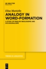 Analogy in Word-formation : A Study of English Neologisms and Occasionalisms - eBook