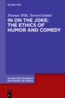In on the Joke: The Ethics of Humor and Comedy - eBook