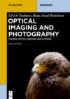 Optical Imaging and Photography : Imaging Optics, Sensors and Systems - eBook