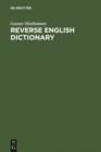 Reverse English Dictionary : Based on Phonological and Morphological Principles - eBook