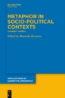 Metaphor in Socio-Political Contexts : Current Crises - eBook