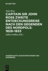 Capitain Sir John Ross zweite Entdeckungsreise nach den Gegenden des Nordpols 1829-1833 - eBook