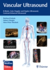 Vascular Ultrasound : B-Mode, Color Doppler and Duplex Ultrasound, Contrast-Enhanced Ultrasound - Book
