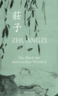 Zhuangzi. Das Buch der daoistischen Weisheit. Gesamttext - eBook