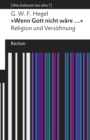 "Wenn Gott nicht ware ...". Religion und Versohnung : [Was bedeutet das alles?] - eBook