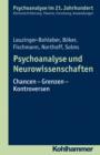 Psychoanalyse und Neurowissenschaften : Chancen - Grenzen - Kontroversen - eBook