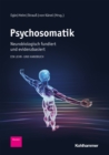 Psychosomatik - neurobiologisch fundiert und evidenzbasiert : Ein Lehr- und Handbuch - eBook
