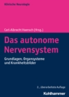 Das autonome Nervensystem : Grundlagen, Organsysteme und Krankheitsbilder - eBook