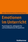 Emotionen im Unterricht : Psychologische, padagogische und fachdidaktische Perspektiven - eBook
