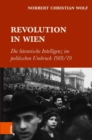 Revolution in Wien : Die literarische Intelligenz im politischen Umbruch 1918/19 - eBook