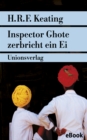 Inspector Ghote zerbricht ein Ei : Kriminalroman. Ein Inspector-Ghote-Krimi (1) - eBook