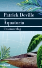 Aquatoria : Auf den Spuren von Pierre Savorgnan de Brazza. Roman - eBook