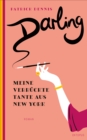 Darling! : Meine verruckte Tante aus New York - eBook