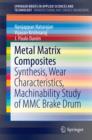 Metal Matrix Composites : Synthesis, Wear Characteristics, Machinability Study of MMC Brake Drum - eBook
