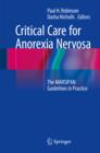 Critical Care for Anorexia Nervosa : The MARSIPAN Guidelines in Practice - eBook