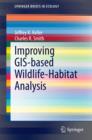 Improving GIS-based Wildlife-Habitat Analysis - eBook
