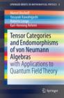 Tensor Categories and Endomorphisms of von Neumann Algebras : with Applications to Quantum Field Theory - eBook