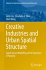 Creative Industries and Urban Spatial Structure : Agent-based Modelling of the Dynamics in Nanjing - eBook