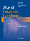 Atlas of Cutaneous Lymphomas : Classification and Differential Diagnosis - eBook