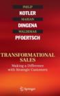 Transformational Sales : Making a Difference with Strategic Customers - Book