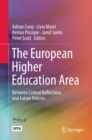The European Higher Education Area : Between Critical Reflections and Future Policies - eBook