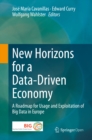 New Horizons for a Data-Driven Economy : A Roadmap for Usage and Exploitation of Big Data in Europe - eBook