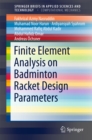 Finite Element Analysis on Badminton Racket Design Parameters - eBook